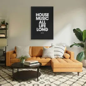 House Music All Life Long Framed Canvas Print